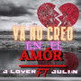 Ya No Creo En El Amor