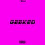 Geeked (Explicit)