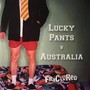 Lucky Pants V Australia