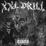 XXL DRILL (feat. GHV, PNC Royal Mafia, Bimbo Crazy & Stay1) [Explicit]