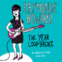 The Year Loop Broke (A Collection of Songs 2006-2021) [Explicit]