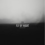 Fly By Night (Explicit)