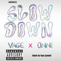 SLOW DOWN (feat. ONNI) [Explicit]