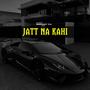 Jatt Na Kahi (feat. Manraj)