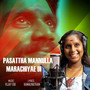 Pasattha Mannulla Marachiyae Di - Single