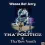 Wanna Bet Jerry (Explicit)