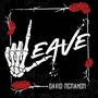 Leave (Explicit)