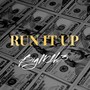 Run It Up (Explicit)