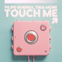 Touch Me