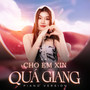 Cho Em Xin Quá Giang (Piano Version)