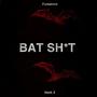 Bat **** (Explicit)