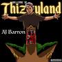 Welcome to ThizzyLand (Explicit)