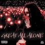 Great All Alone (Explicit)