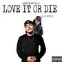 Love It or Die (feat. E-Pill) [Explicit]