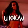 U Know (Explicit)