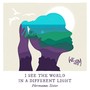 I See the World in a Different Light (feat. Wejam)