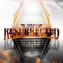 RESURRECTED (feat. ROSECRANS HOPOUT) [MIXTAPE] [Explicit]