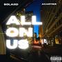ALL ON US (feat. Acartier) [Explicit]