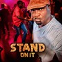 STAND ON IT