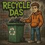Recycle das (Explicit)
