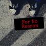 For No Reason (Explicit)