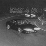 Pray for Me (Explicit)