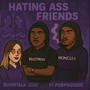 Hating Ass Friends (feat. Purphoodiie) [Explicit]