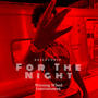 For The Night (Explicit)
