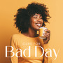 Cure for Bad Day: Complete Mental Repose