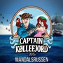 Captain Køllefjord 2015: Mandalsrussen (Explicit)