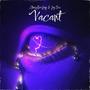 vacant (feat. Jay Enzo) [Explicit]