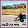 Talk To em (Explicit)