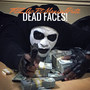 DEAD FACES (Explicit)