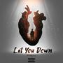 Let You Down (Explicit)