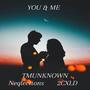 YOU & ME (feat. neqlections & 2CXLD) [Explicit]