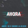 Ahora (Explicit)