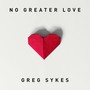 No Greater Love
