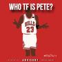 Who tf is Pete ? (Explicit)