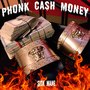 Phonk Cash Money (Explicit)