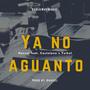 Ya no aguanto (feat. Hancel & Castelano)