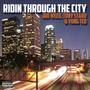 Ridin Through The City (feat. Tony Starr & Yung Ted) [Explicit]