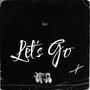 Let's Go (Explicit)