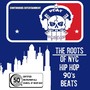 The Roots of NYC Hip Hop 90's Beats