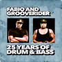 Fabio and Grooverider - 25 Years of Drum and Bass