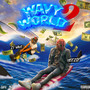 Wavyworld 2 (Explicit)