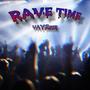 RAVE TIME (Explicit)