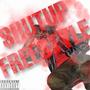 Shutup Freestyle (Explicit)