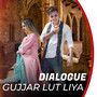 Gujjar Lut Liya (Dialogue)