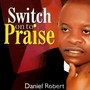 SWITCH ON TO PRAISE