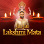 Jai Jai Lakshmi Mata